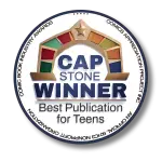 CAP-Stone Award Best Publication for Teens